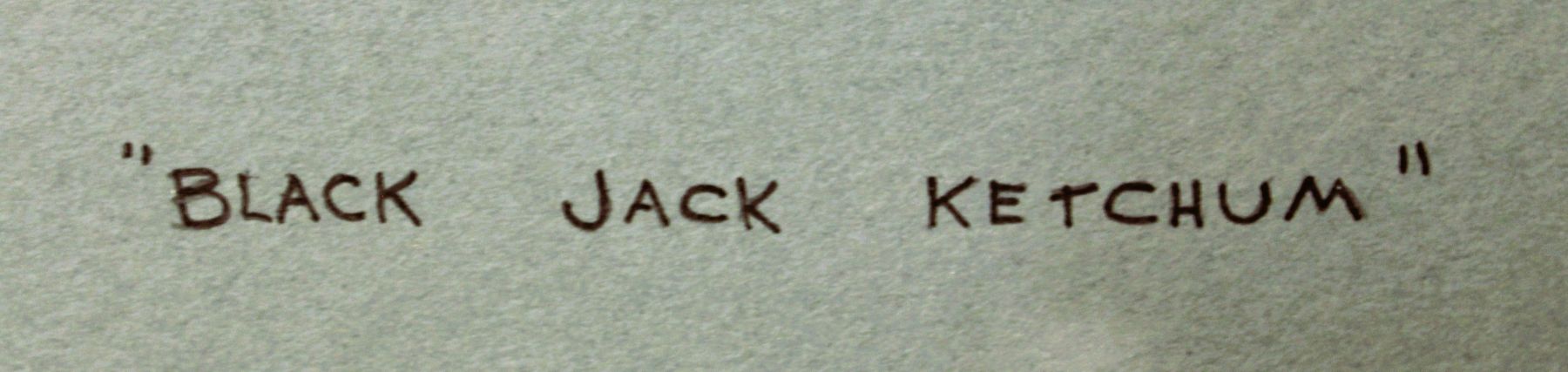 Black Jack Ketchum - Image 3 of 4