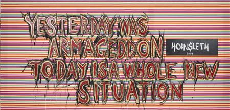 Yesterday was armageddon today is a whole new situation