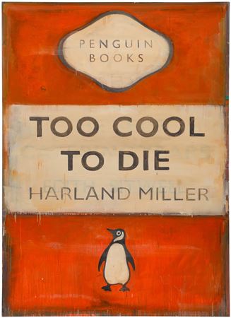 Too Cool To Die by Harland Miller - Auction record, sale price, and art valuation. Compare with similar artists and explore comparable artworks.