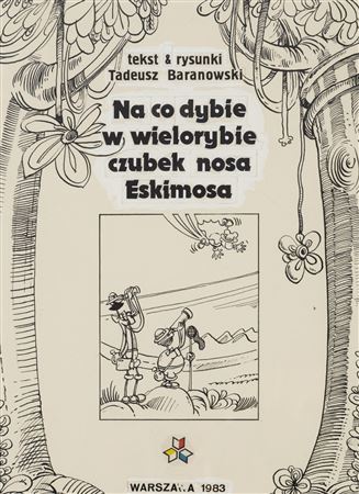 "Na co dybie w wielorybie czubek nosa Eskimosa", title page, 1983