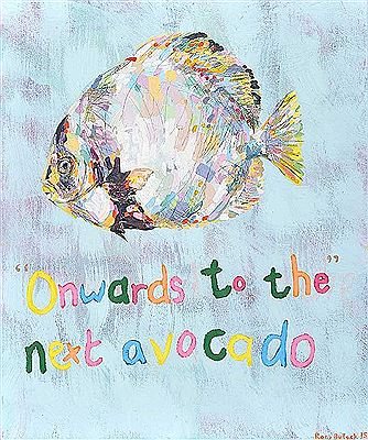 ONWARDS TO THE NEXT AVOCADO