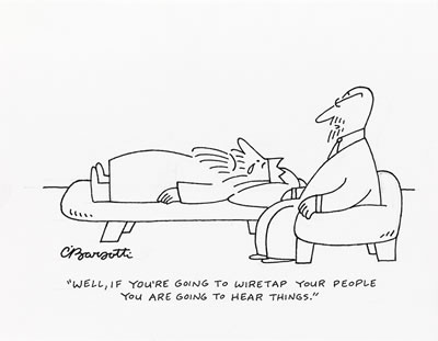 "Well, if you're going to wiretap your people you are going to hear things."