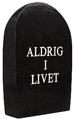 ALDRIG I LIVET/NO WAY