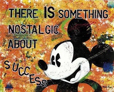 MICKEY MOUSE - THERE IS SOMETHING NOSTALGIC ABOUT SUCCESS