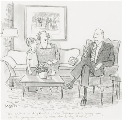 "IT'S CALLED A DRY MARTINI. WHEN GRANDPA WAS A YOUNG MAN, ALL THE YOUNG MEN ON THE MOVE DRANK DRY MARTINIS"